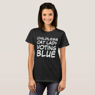 CHILDLESS CAT LADY VOTING BLUE DEMCRAT T-Shirt
