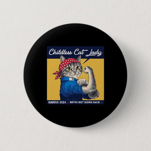 Childless Cat Lady We're Not Going Back Kamala Har 6 Cm Round Badge