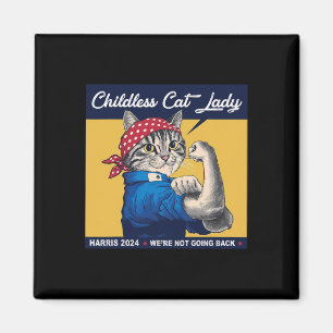 Childless Cat Lady We're Not Going Back Kamala Har Magnet