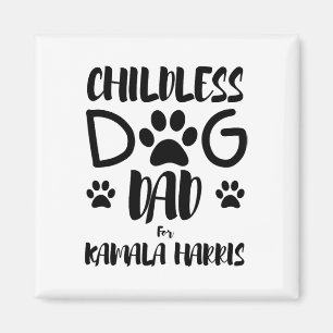 Childless Dog Dad For Kamala Harris 2024 Funny Dog Magnet
