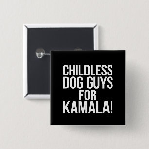 Childless Dog Guys for Kamala 2024 Vote Harris  15 Cm Square Badge
