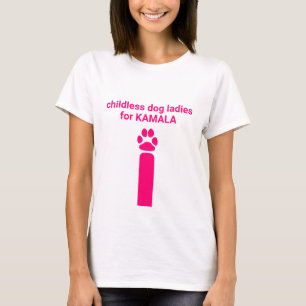 Childless dog ladies for Kamala fun pink dog paw T-Shirt