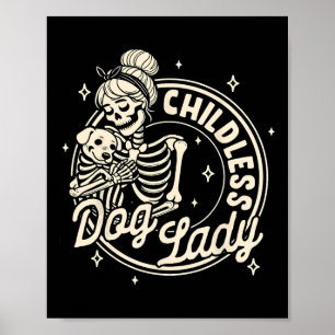 Childless Dog Ladies Funny Dog Skeleton Halloween  Poster
