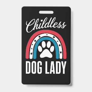 Childless Dog Lady Election Vote 2024 Rainbow USA ID Badge