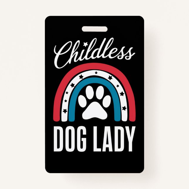 Childless Dog Lady Election Vote 2024 Rainbow USA ID Badge (Front)