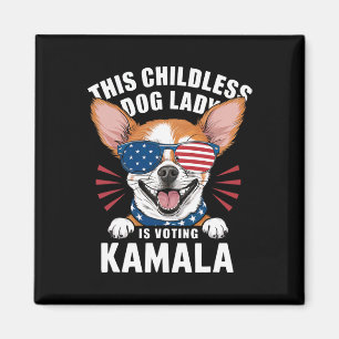 Childless Dog Lady Is Voting Kamala-harris 2024 2 Magnet
