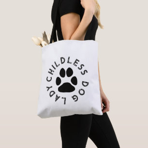 Childless Dog Lady typography funny dog paw white Tote Bag