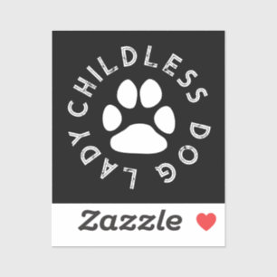 Childless Dog Lady typography funny white dog paw