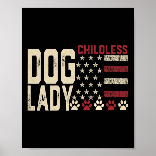 Childless Dog Lady Vote 2024 Us Flag Democratic Pr Poster (Front)