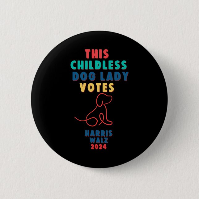 Childless Dog Lady Votes Kamala - Harris WAlzheime 6 Cm Round Badge (Front)