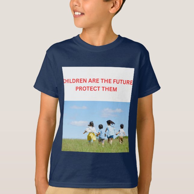CHILDREN ARE THE FUTURE PROTCT THEM T-Shirt (Front)