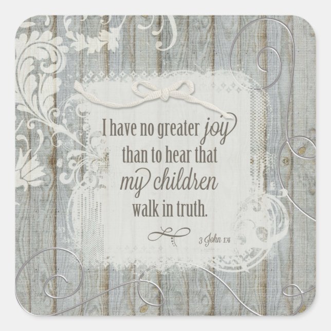 Children Walk in Truth - 3 John 1:4 Square Sticker (Front)