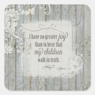 Children Walk in Truth - 3 John 1:4 Square Sticker