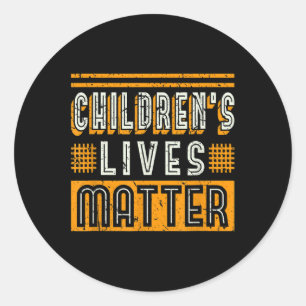 Childrens Lives Motivational Awareness Gift Classic Round Sticker