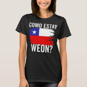 Chile Flag Pride Chilean Funny Camiseta Chilena We T-Shirt