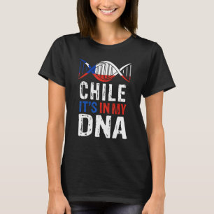 Chile It s In My DNA Proud Chilean Chile Flag T-Shirt