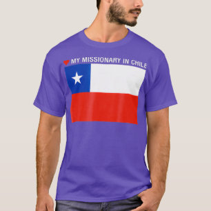 Chile Missionary I love my ssionary T-Shirt