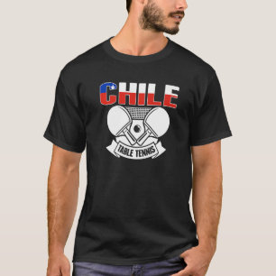 Chile Ping Pong   Chilean Table Tennis Team Suppor T-Shirt