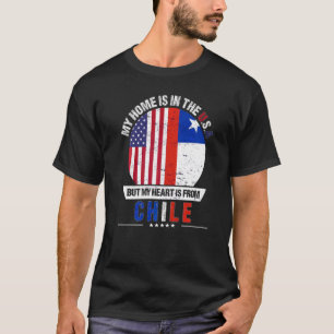 Chilean American Patriot Heart Is From Chile Grown T-Shirt