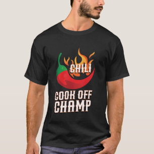 Chili Cook Off Champ Fiery Excellence Spicy Culina T-Shirt