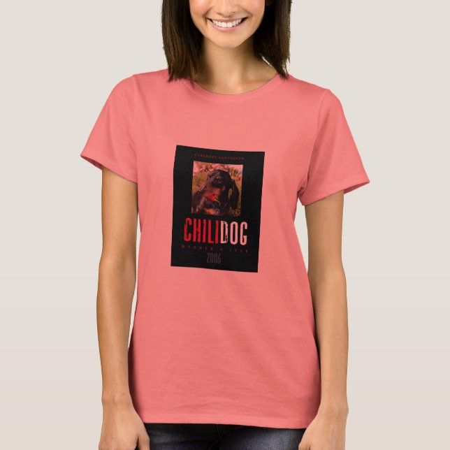 CHILIDOG Cabernet Sauvignon 2006 T-Shirt (Front)