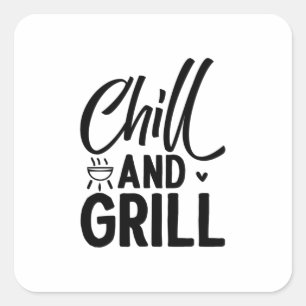 Chill And Grill BBQ Square Sticker