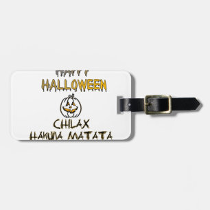 Chill and Relax Happy Halloween Collection Luggage Tag
