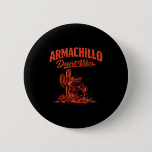 Chill armadillo cowboy funny cactus desert 6 cm round badge