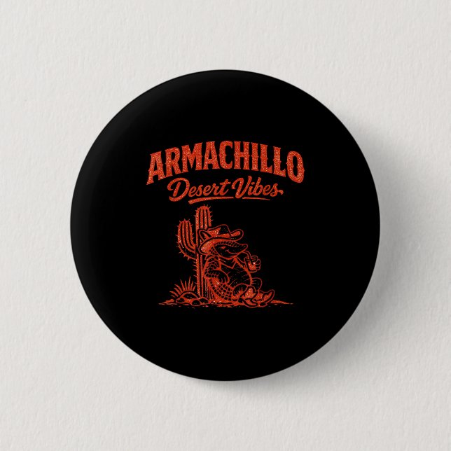 Chill armadillo cowboy funny cactus desert 6 cm round badge (Front)