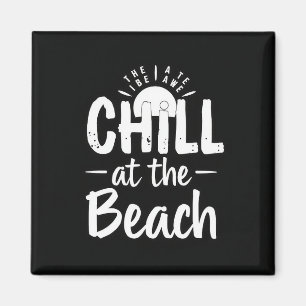 Chill at the Beach Magnet