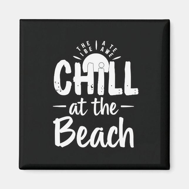 Chill at the Beach Magnet (Front)