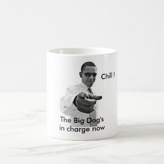 Chill Barack Obama white house inauguration Coffee Mug