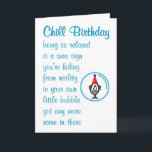 Chill Birthday A Funny Happy Birthday Poem Card<br><div class="desc">A funny happy birthday card,  featuring a bad poem and illustration,  about hiding from reality in a relaxing and attractive little bubble. 

Our character,  tillie,  is wearing a birthday hat and standing inside a bubble.</div>