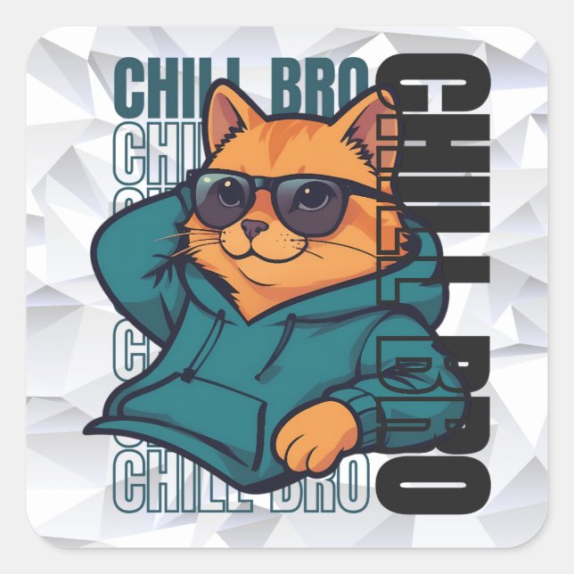 Chill Bro Cat Square Sticker (Front)