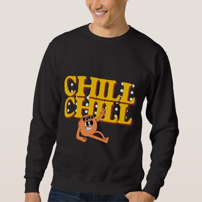 Chill Chill Retro Cartoon Character Sweatshirt (Front)