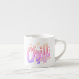 Chill Coffee Typography Minimal Coffee Lover Espresso Cup
