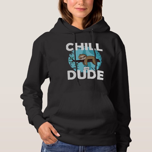 Chill Dude Sloth Hoodie (Front)