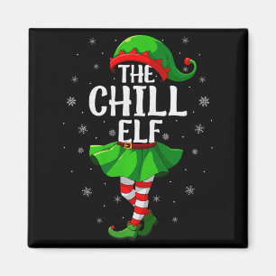 Chill Elf Christmas Girls Women Elf Squad Xmas Fam Magnet