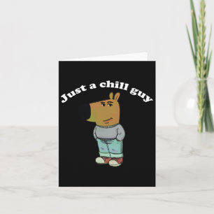 Chill Guys Funny Meme Gifts  Card