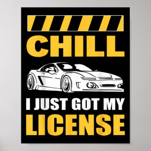 Chill I Just Got My License New Driver First Time Poster