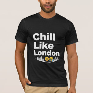 Chill Like London Graphic Tee   London Skyline & B