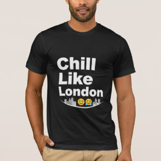 Chill Like London Graphic Tee | London Skyline & B