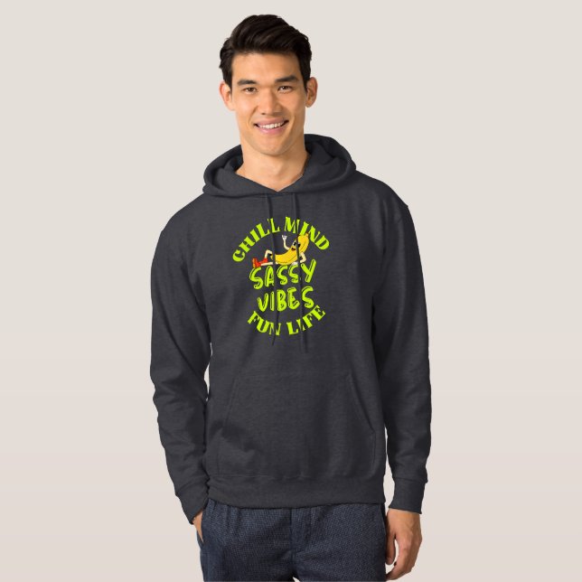 Chill Mind Sassy Vibes Fun Life T-Shirt Hoodie (Front Full)