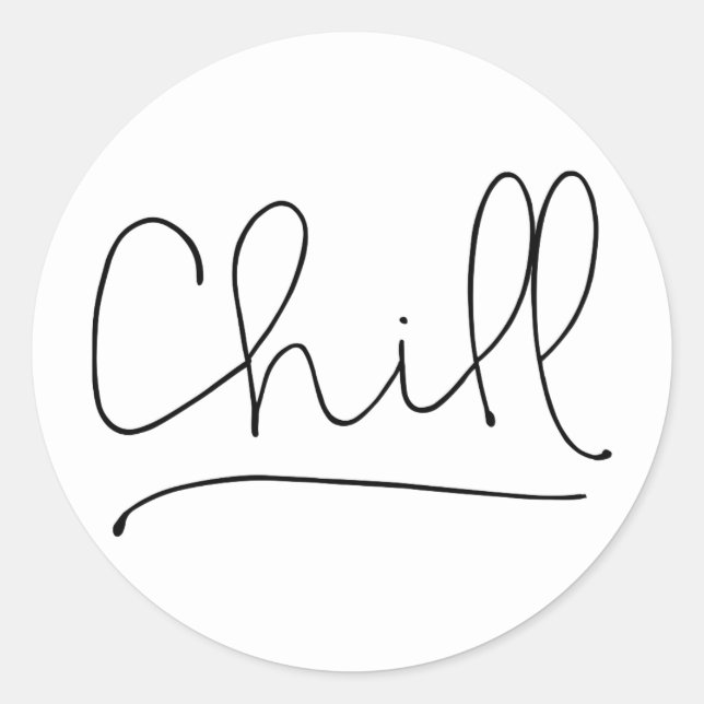 Chill Minimalistic Typography Classic Round Sticker (Front)