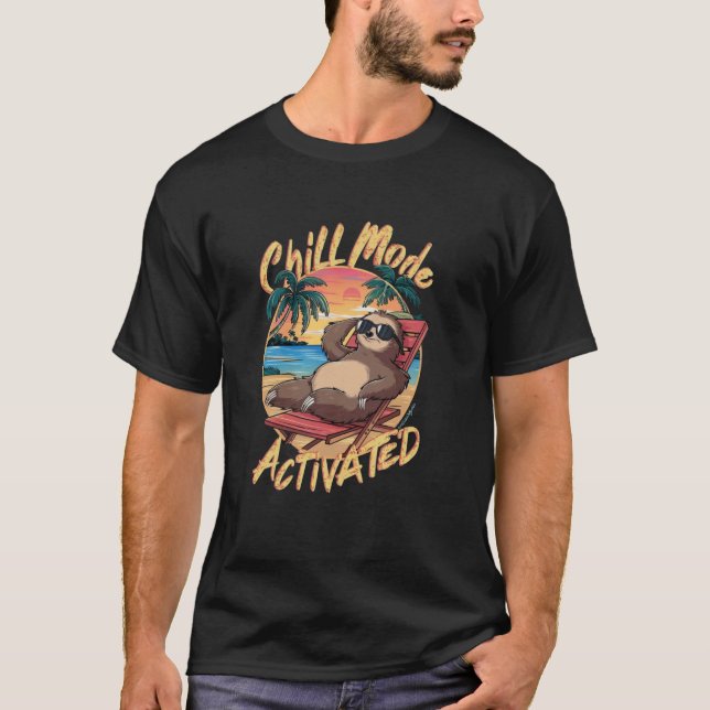 Chill Mode Activated - Funny Sloth Vacation Animal T-Shirt (Front)