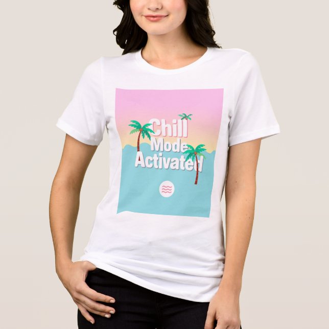 Chill mode Activated Tri-Blend Shirt (Front)