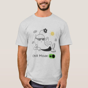 Chill Mode On T-Shirt