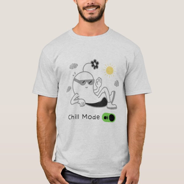 Chill Mode On T-Shirt (Front)
