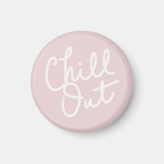 Chill Out Blush Magnet