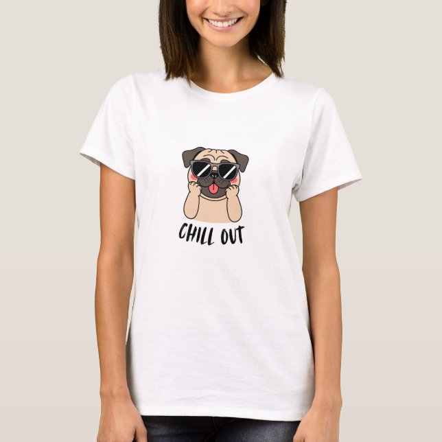 Chill Out Cool Pug Dog Illustration T-Shirt (Front)